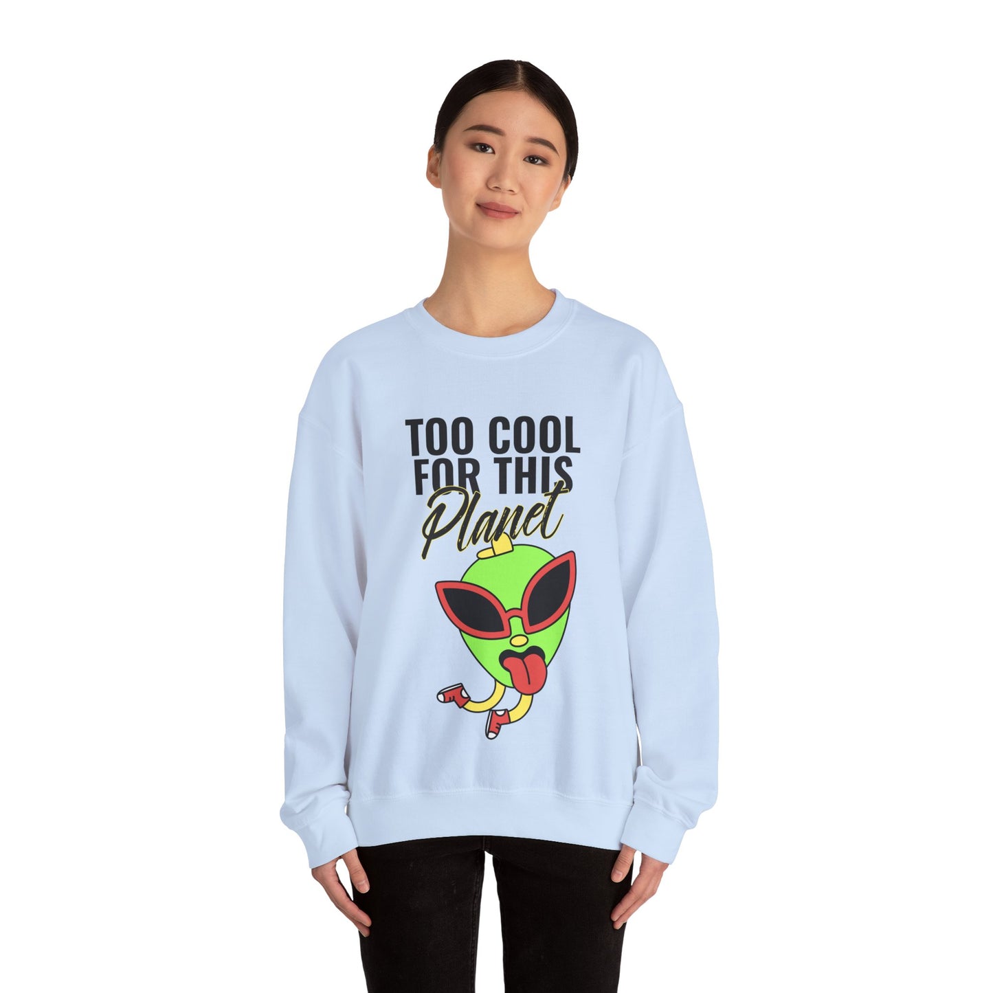 Sweatshirt "Too Cool for this Planet" - Mulher