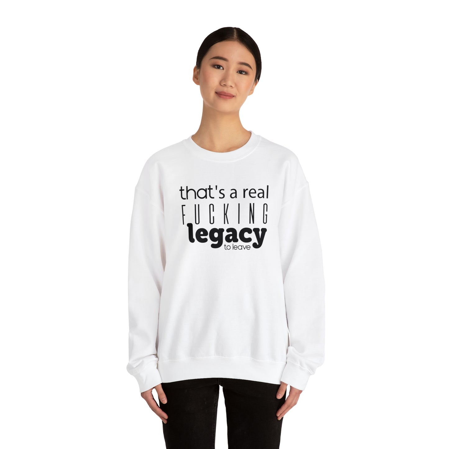 Sweatshirt "That's a Real Fucking Legacy, to Leave" - ​​Taylor Swift Edition