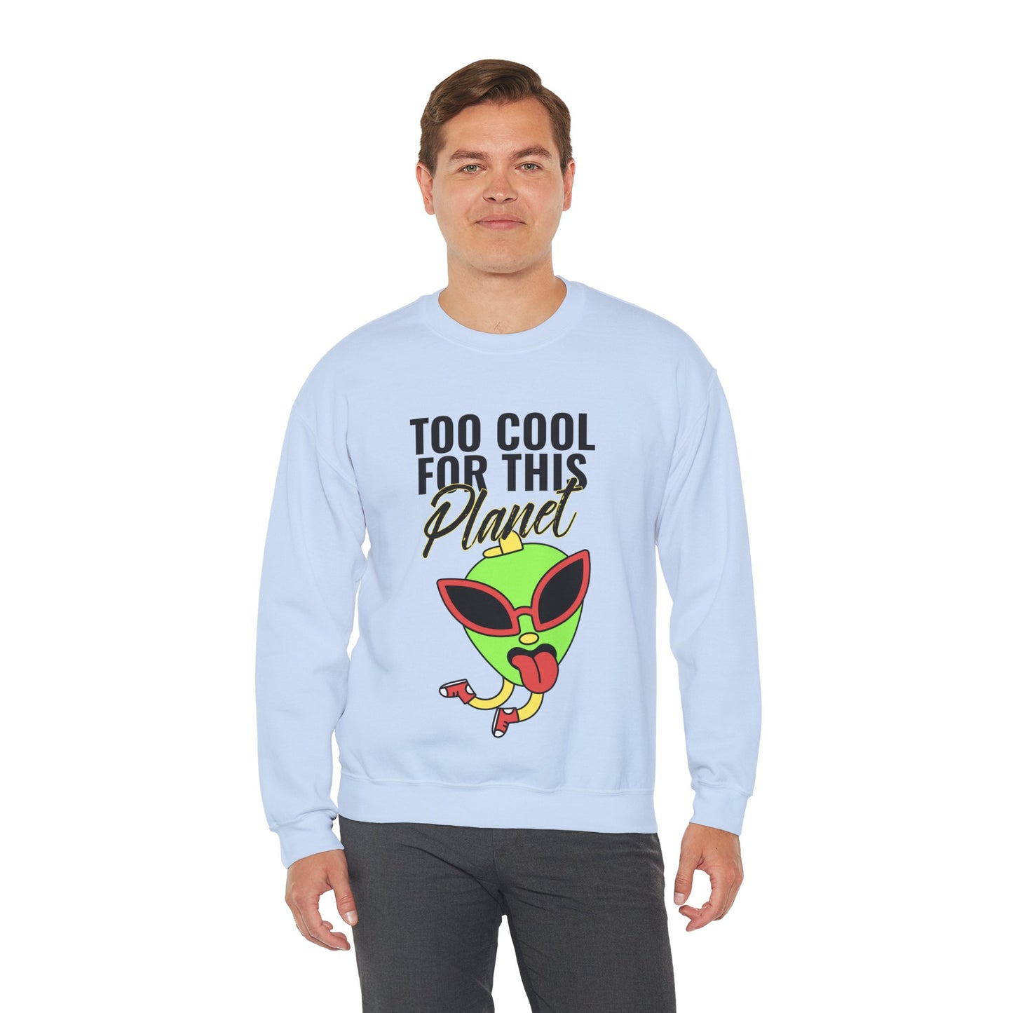 Sweatshirt "Too Cool for this Planet" - Man