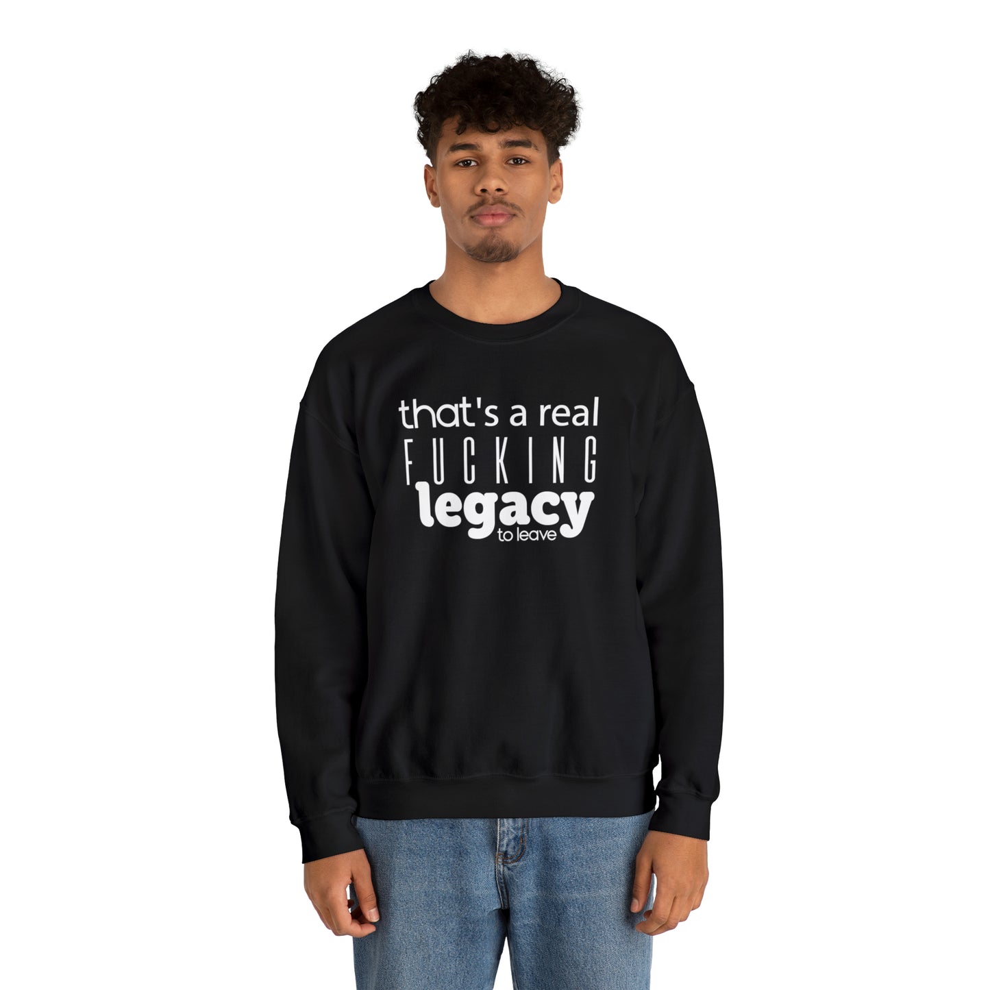 Sweatshirt "That's a Real Fucking Legacy, to Leave" - ​​Taylor Swift Edition