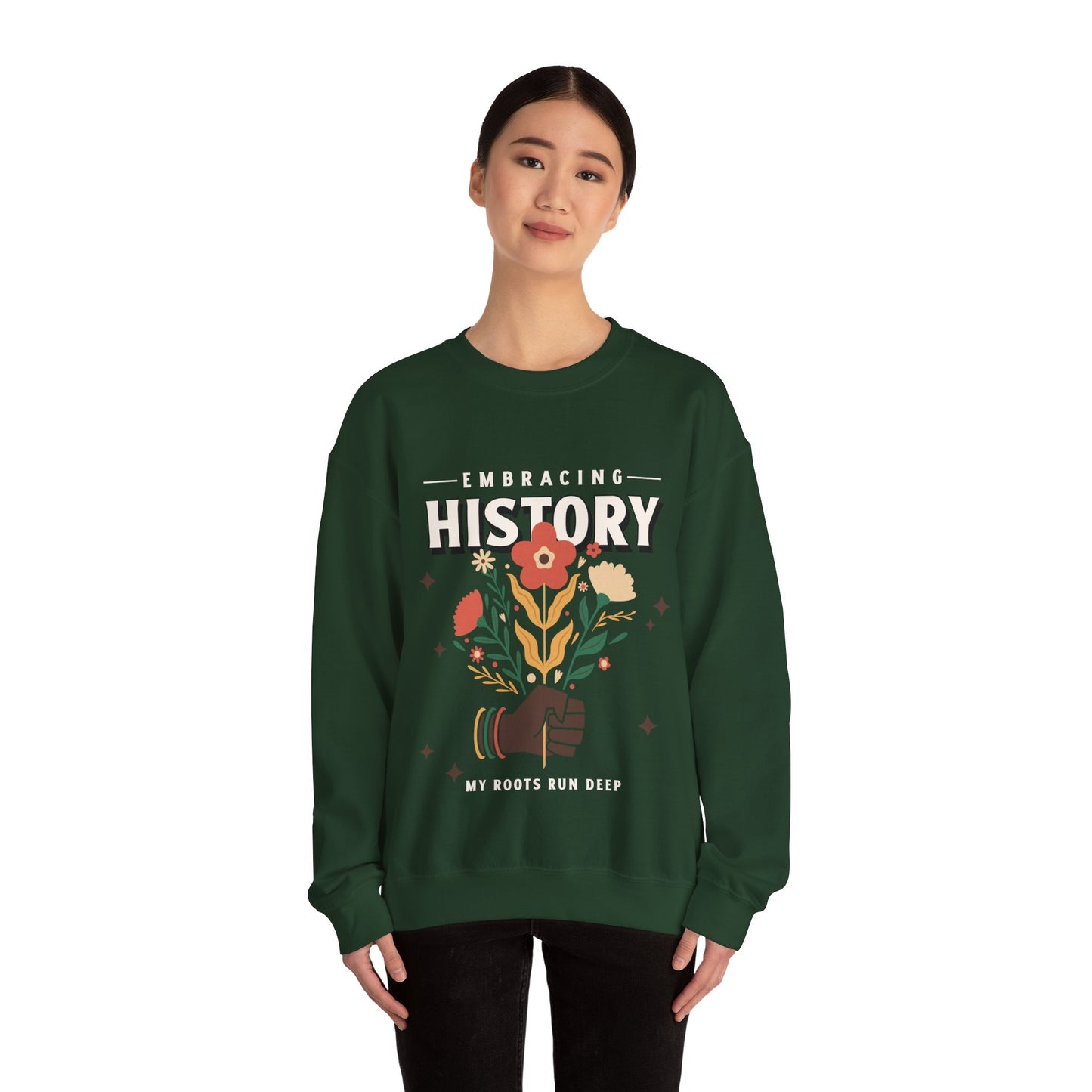 Sweatshirt | Women | 'Embracing History, My Roots Run Deep' | Romero's: Style with Intention"