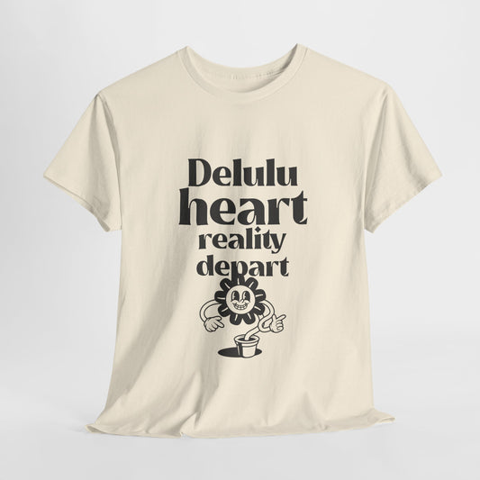 T-shirt -"Delulu Heart, Reality Depart" - Women -  Romero's