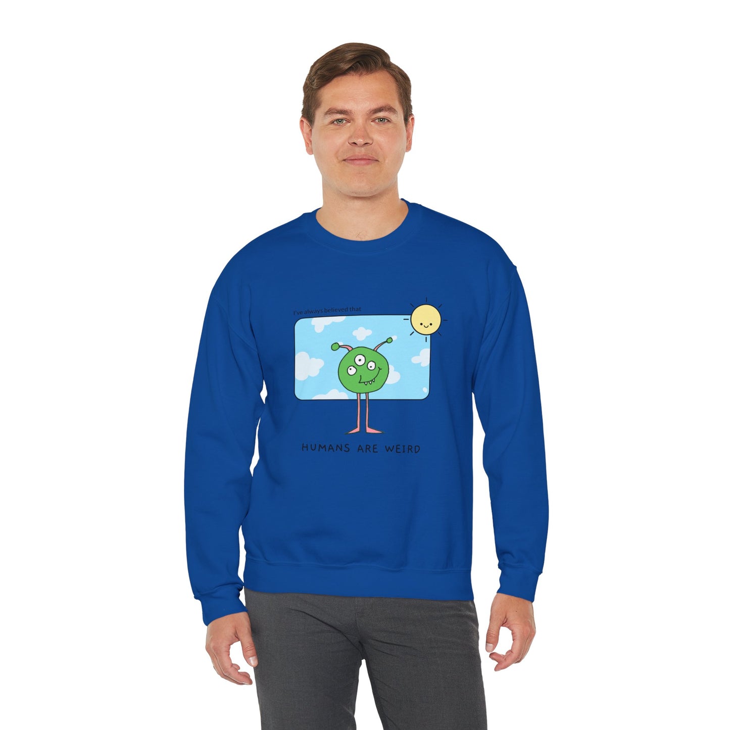 Sweatshirt "Humans are weird" - Man