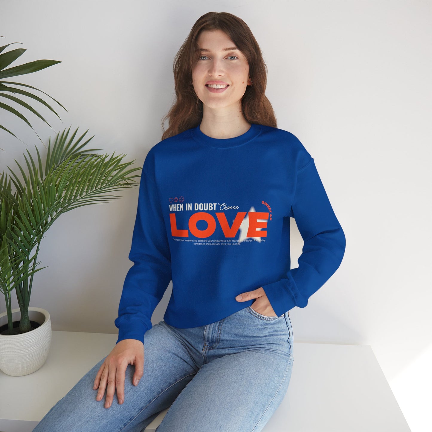 Sweatshirt "When in doubt, Choose Love" - Woman