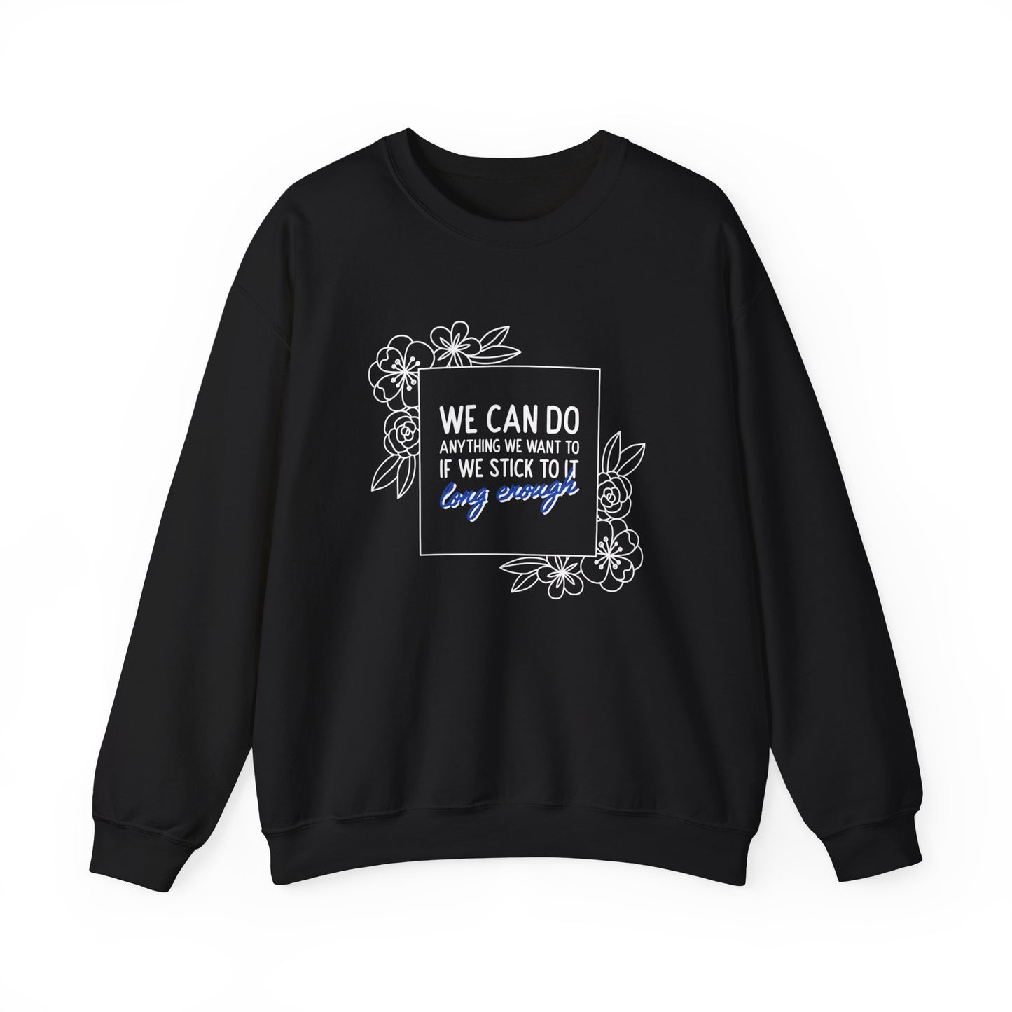 Sweatshirt 'We Can Do Anything' | Romero's: Style with Intent" - Woman