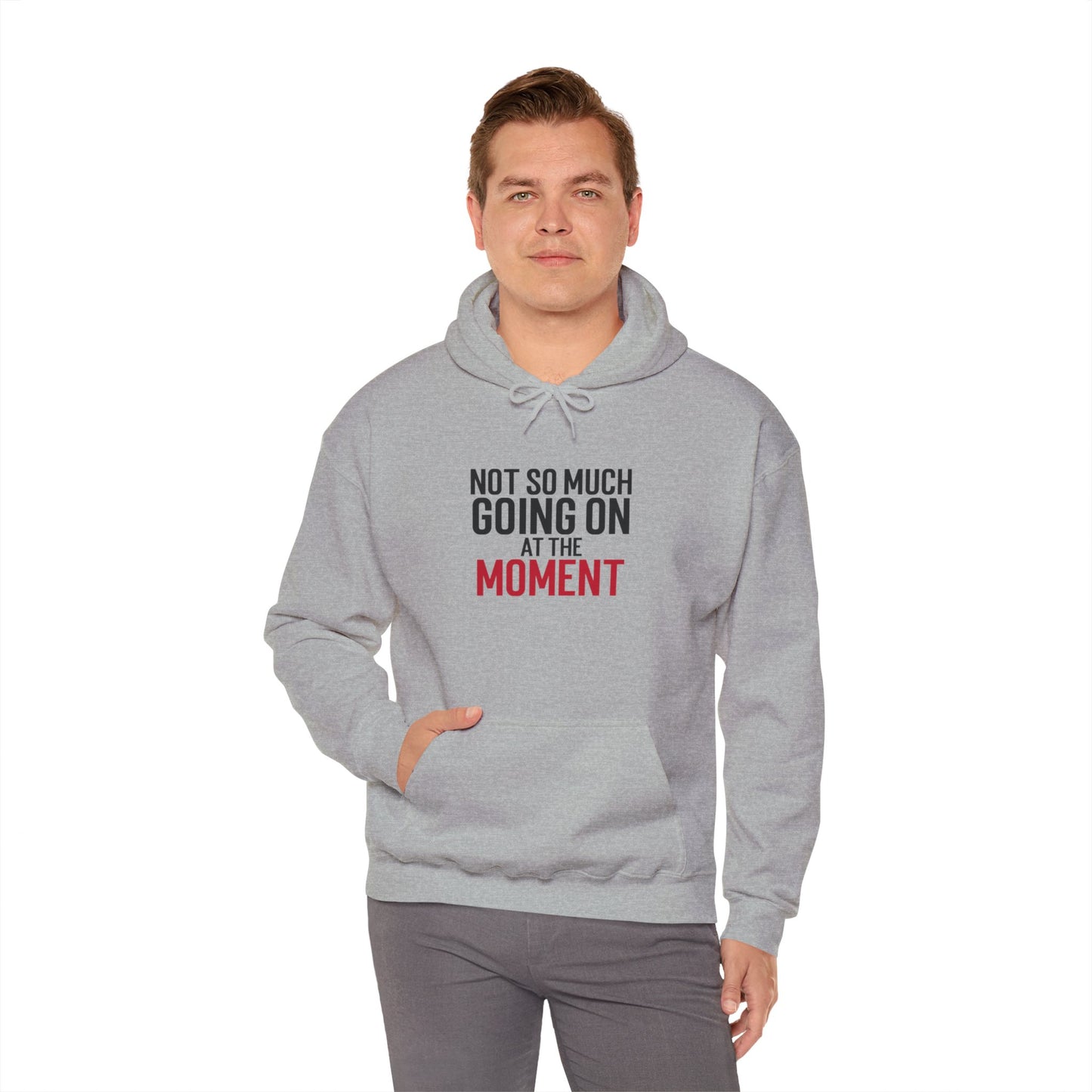 Sweatshirt "Not So Much Going On" - Man