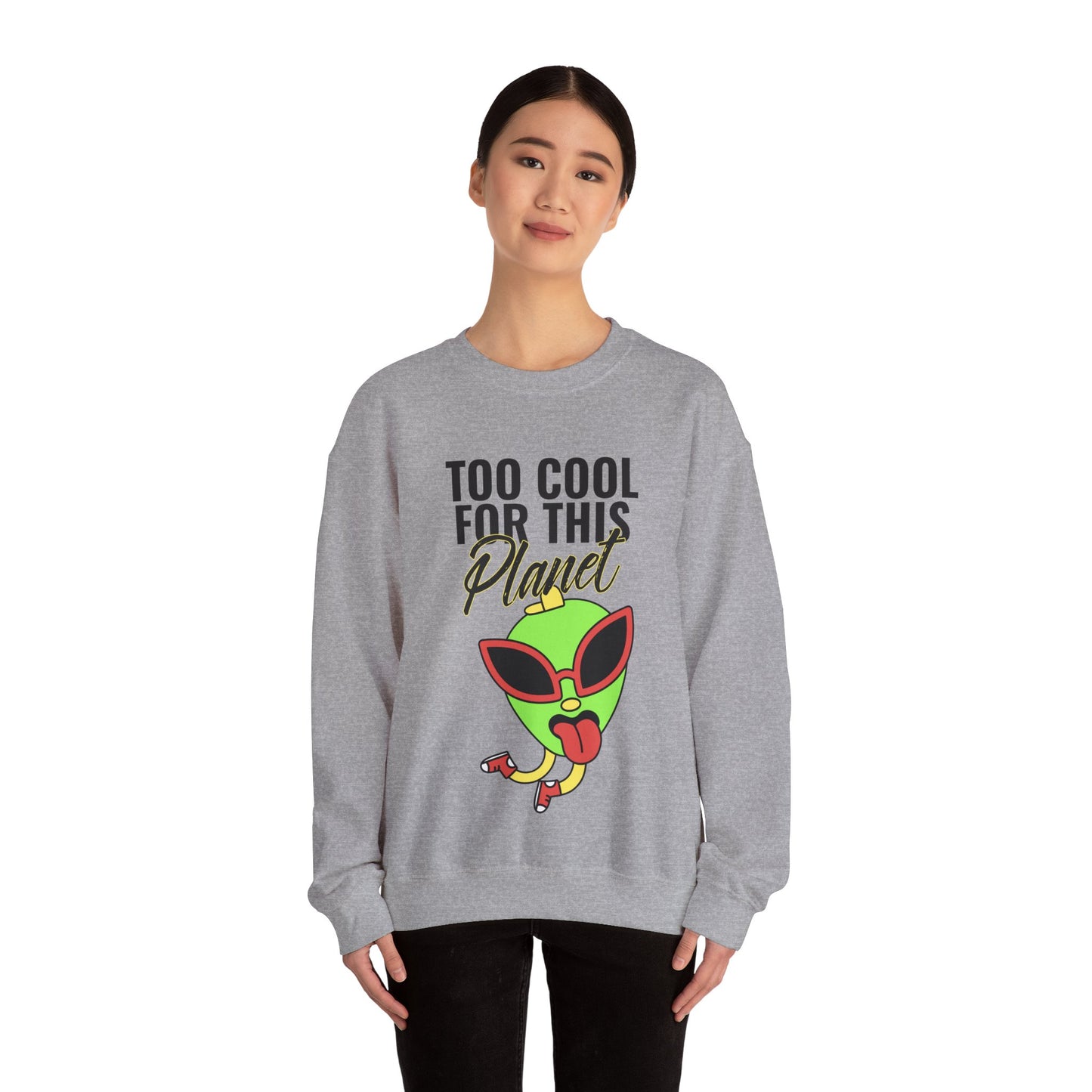 Sweatshirt "Too Cool for this Planet" - Mulher