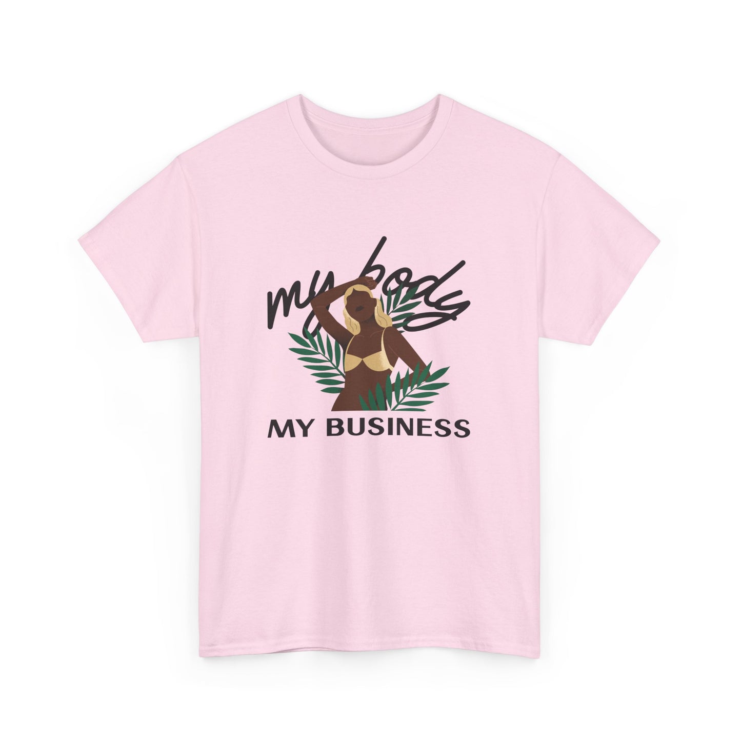 "My Body My Business" - Camiseta de empoderamento feminino - Fique forte com Romero's