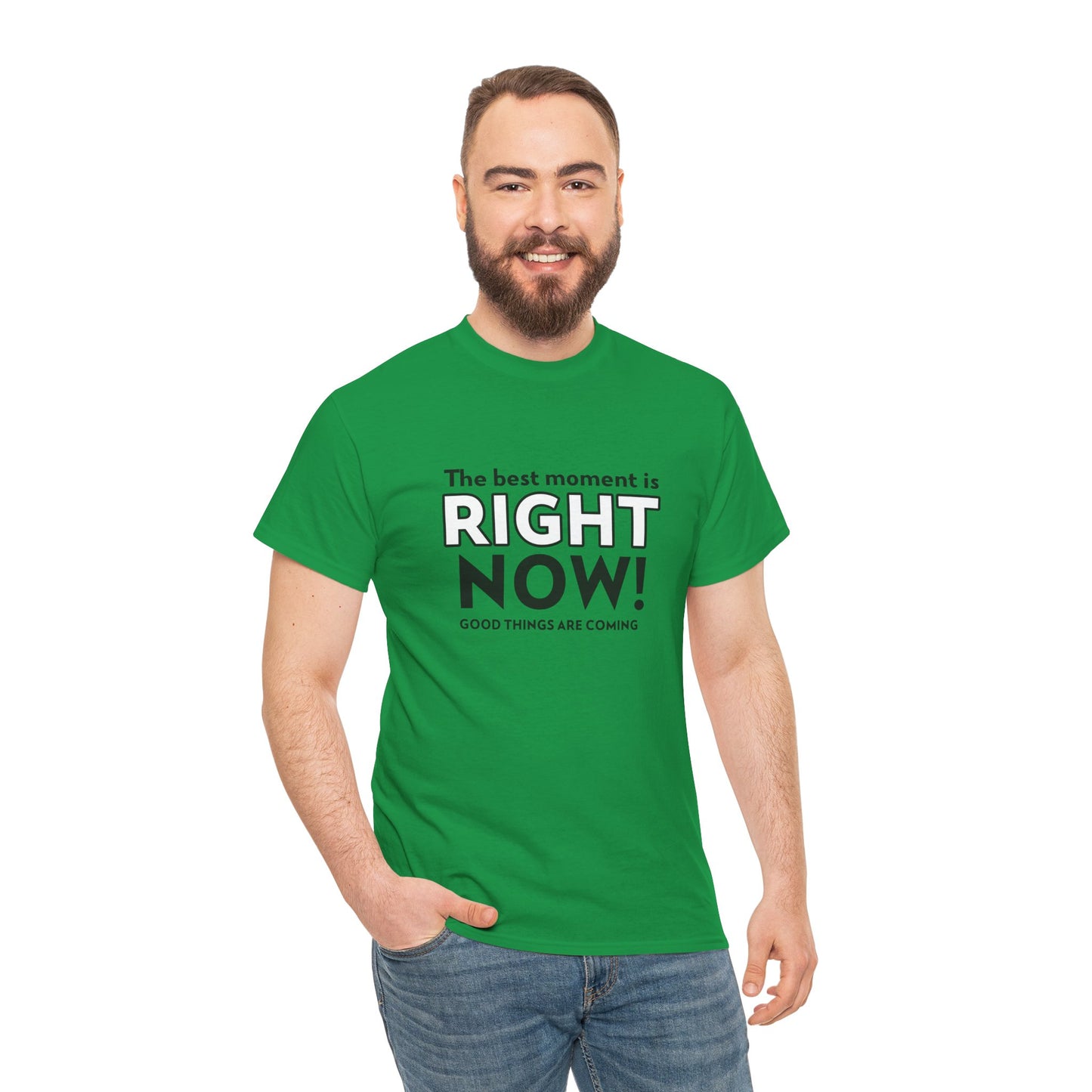 "The Best Moment is Right Now! Good Things Are Coming" Men's T-Shirt - Stay Positive with Romero's