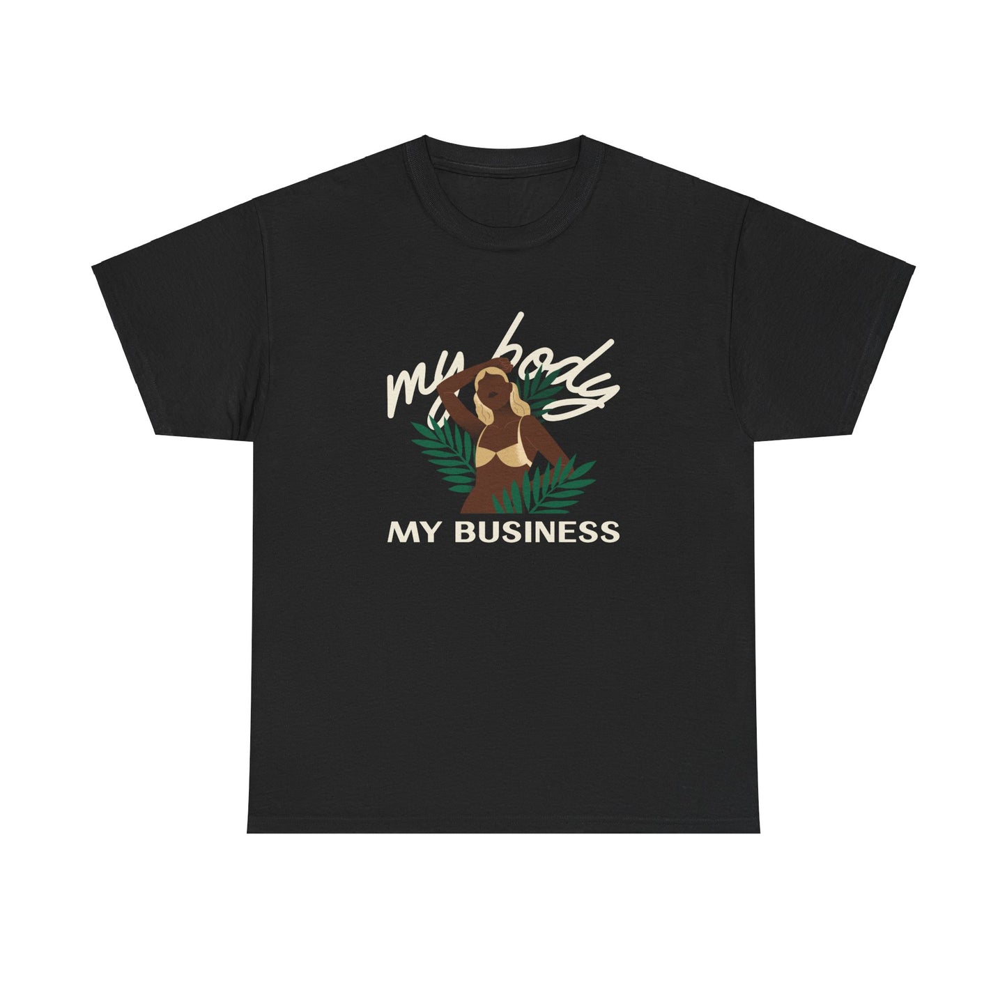 "My Body My Business" - Camiseta de empoderamento feminino - Fique forte com Romero's