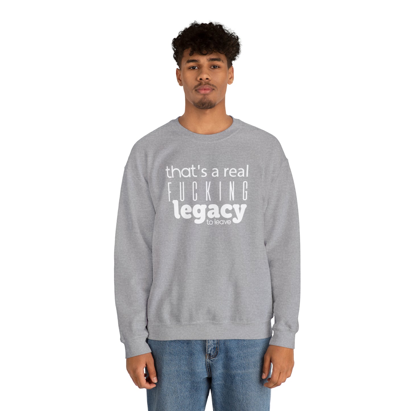 Sweatshirt "That's a Real Fucking Legacy, to Leave" - ​​Taylor Swift Edition