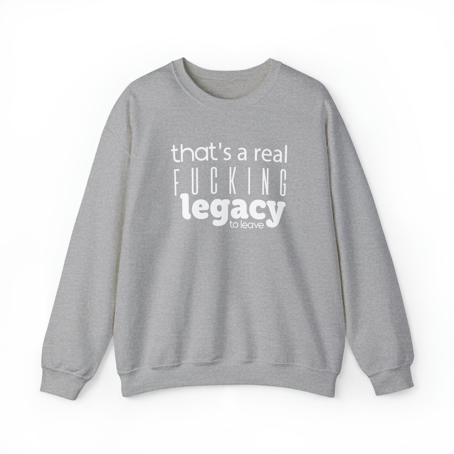 Sweatshirt "That's a Real Fucking Legacy, to Leave" - Taylor Swift Edition