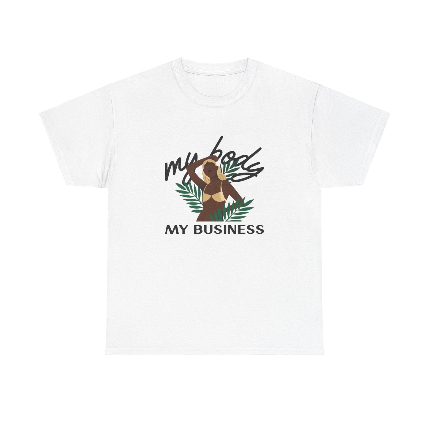 "My Body My Business" - Camiseta de empoderamento feminino - Fique forte com Romero's