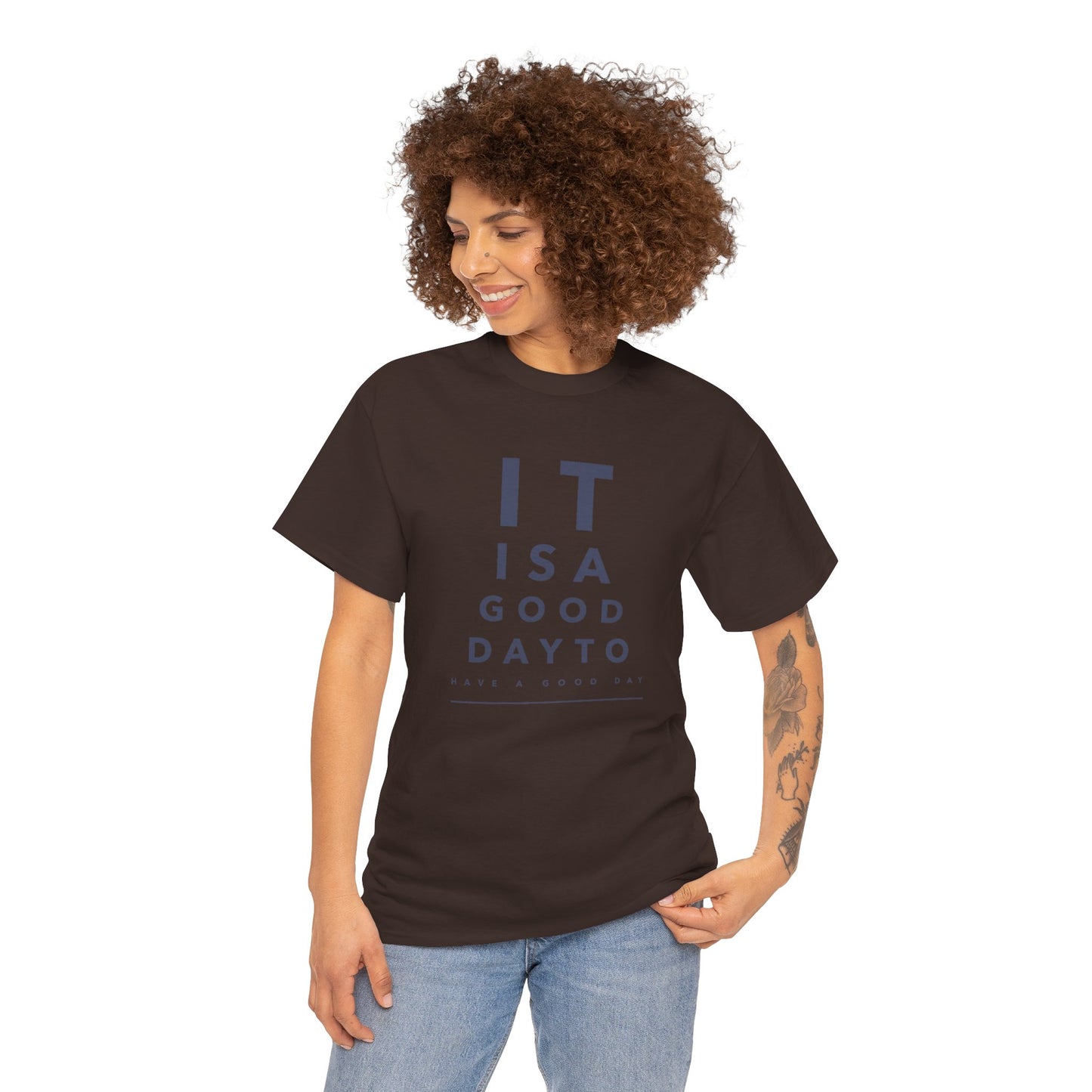 T-shirt - "It is a Good Day to Have a Good Day" | Women | Romero's