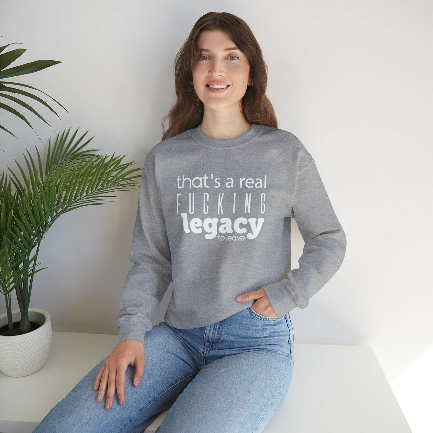 Sweatshirt "That's a Real Fucking Legacy, to Leave" - ​​Taylor Swift Edition