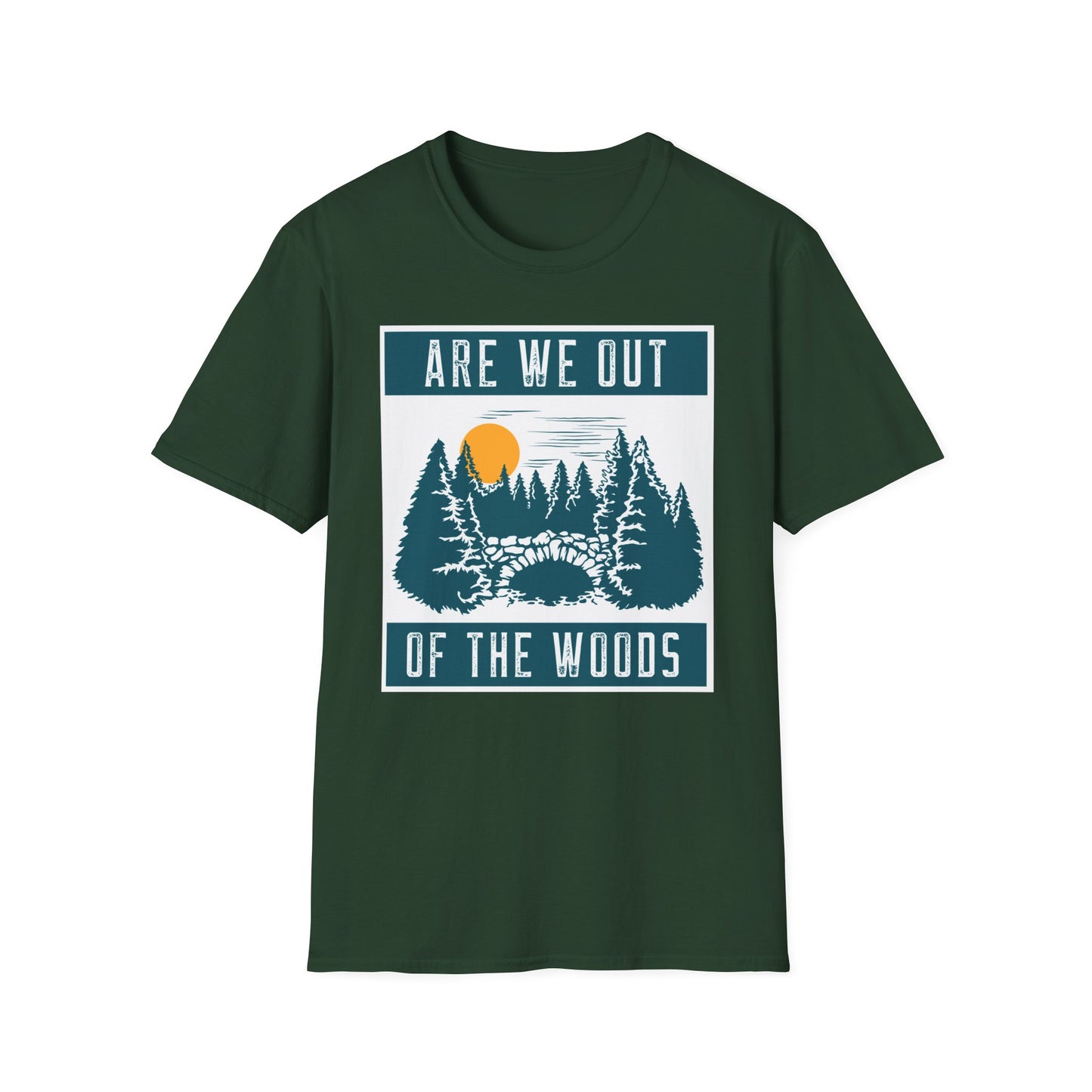 T-Shirt "Are we out of the woods" 