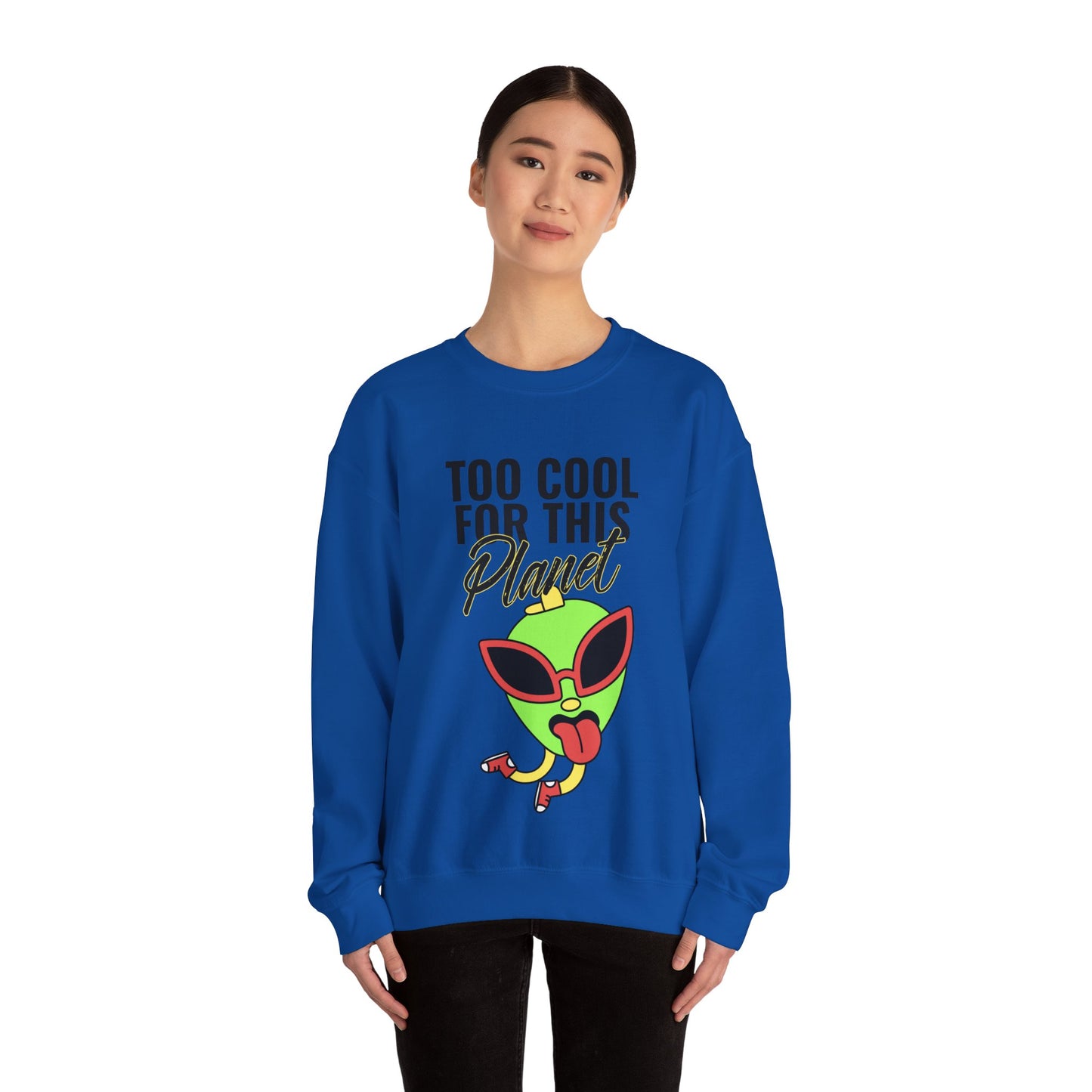 Sweatshirt "Too Cool for this Planet" - Woman