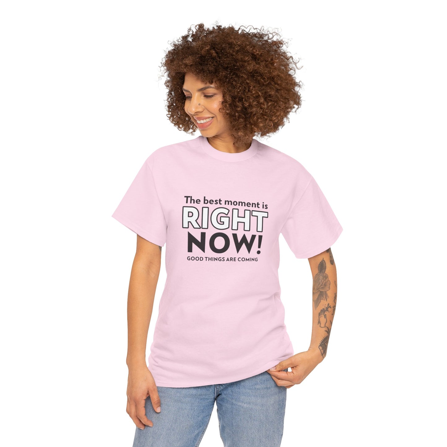 "O melhor momento é agora! Coisas boas estão chegando" - camiseta feminina